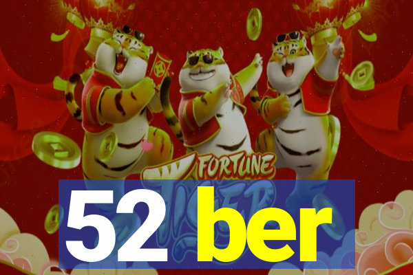 52 ber